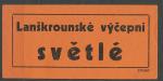 X-2, Lanškrounské světlé