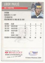 Libor Pavliš, OFS 04